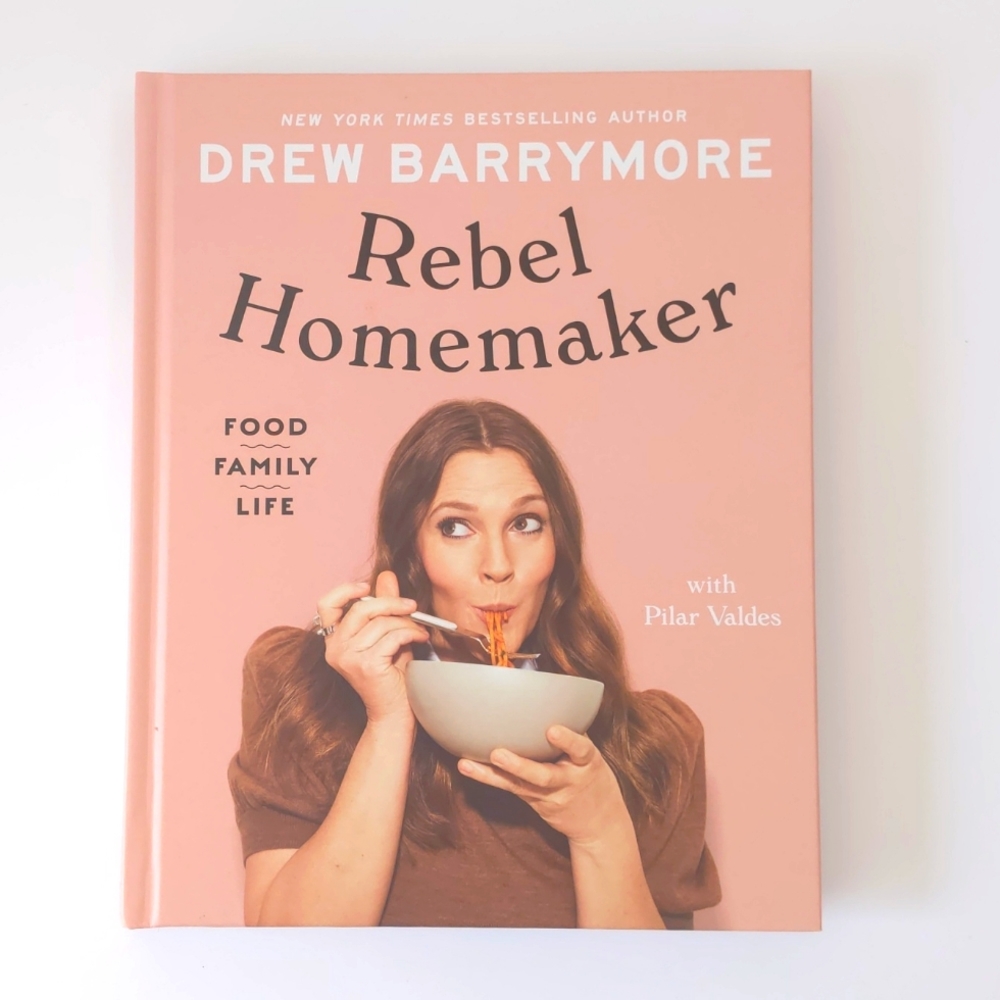 Drew Barrymore Rebel Homemaker cookbook lifestyle book